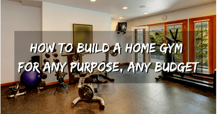 How To Build A Home Gym