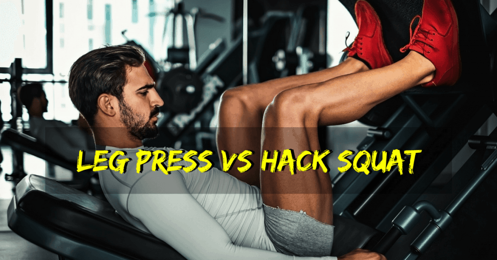 Leg Press Vs Hack Squat The Quest For Maximum Quadriceps Hypertrophy