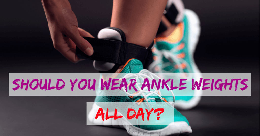 should-you-wear-ankle-weights-all-day-faqs