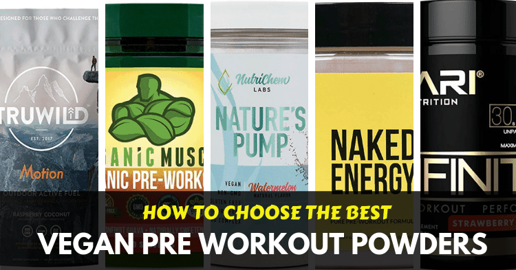 The 6 Best Vegan Pre Workout Supplements To Buy In 2019