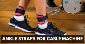 ankle straps for cable machine