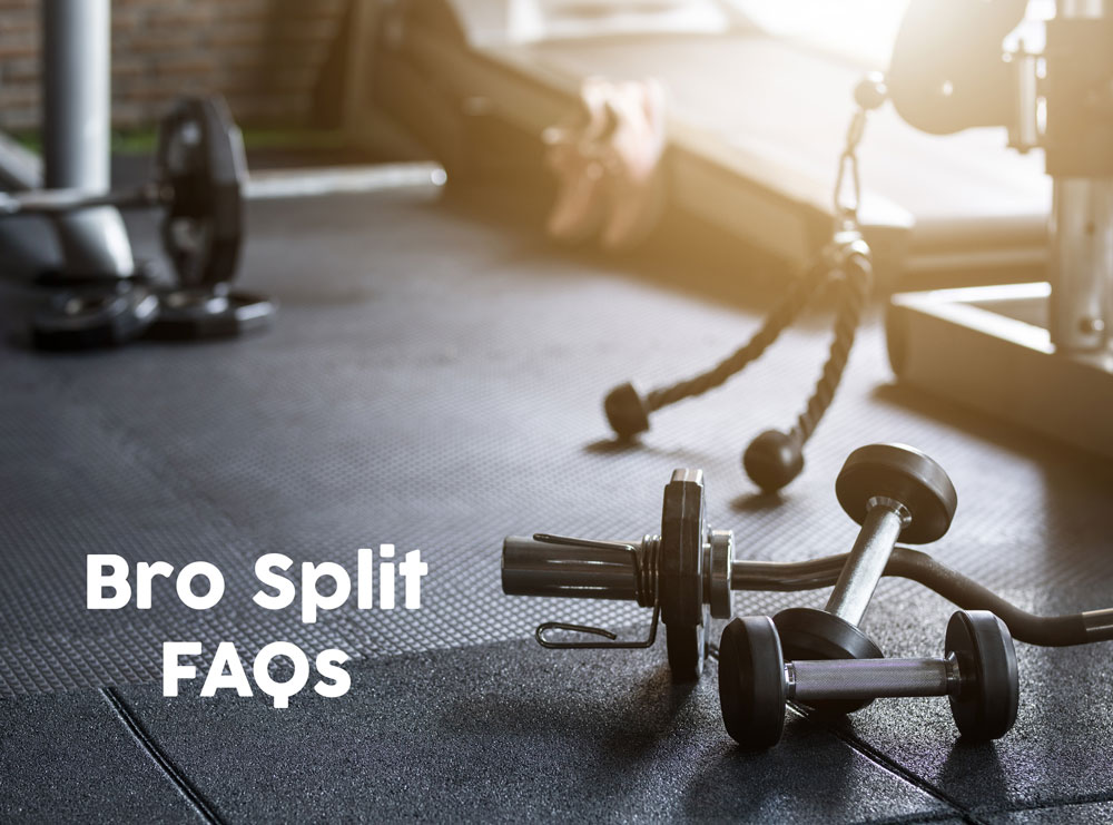 Bro split FAQs